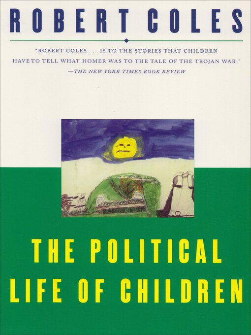 Title details for The Political Life of Children by Robert Coles - Available
